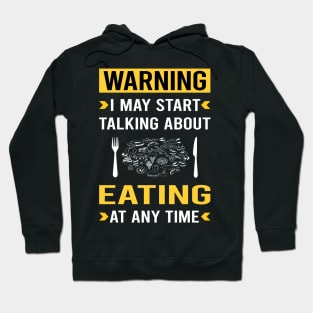 Warning Eating Hoodie